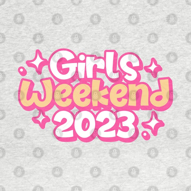 Girls Weekend 2023 Trip Original by FFAFFF